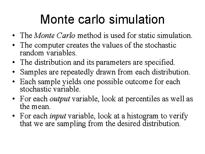 Monte carlo simulation • The Monte Carlo method is used for static simulation. •