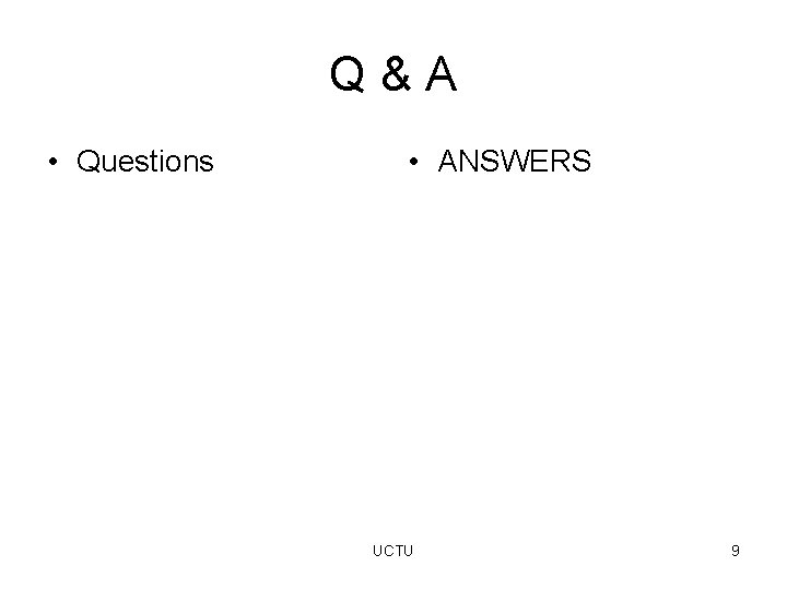 Q&A • Questions • ANSWERS UCTU 9 