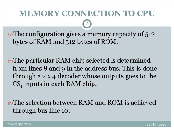 MEMORY CONNECTION TO CPU 8 The configuration gives a memory capacity of 512 bytes MEMORY CONNECTION TO CPU 8 The configuration gives a memory capacity of 512 bytes