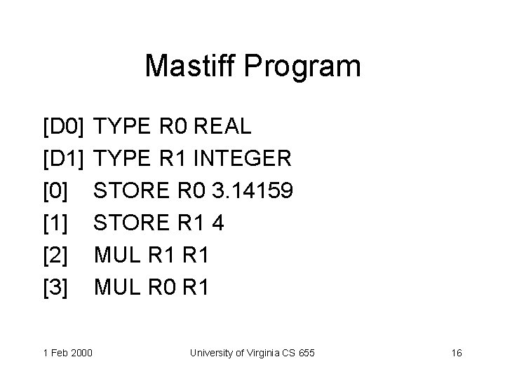 Mastiff Program [D 0] [D 1] [0] [1] [2] [3] 1 Feb 2000 TYPE