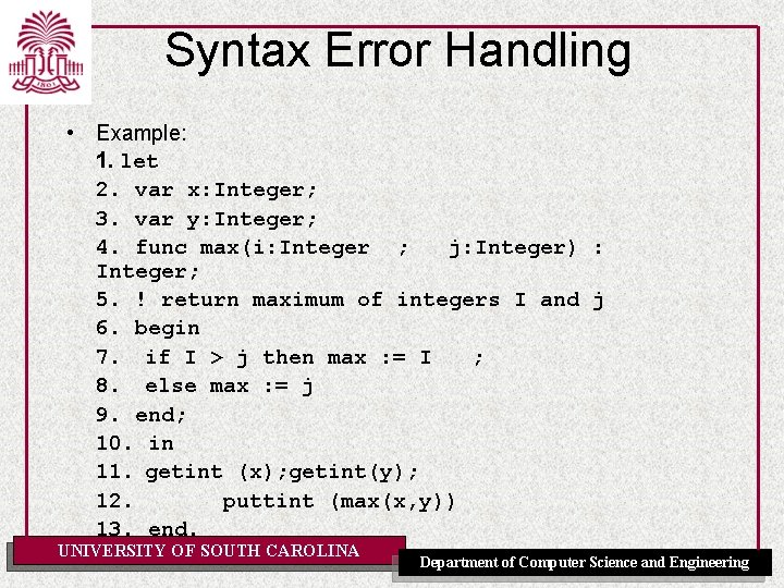 Syntax Error Handling • Example: 1. let 2. var x: Integer; 3. var y: