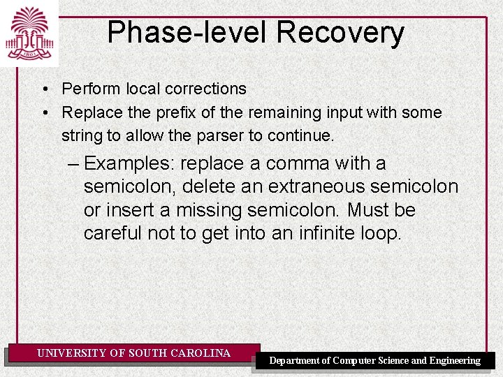 Phase-level Recovery • Perform local corrections • Replace the prefix of the remaining input