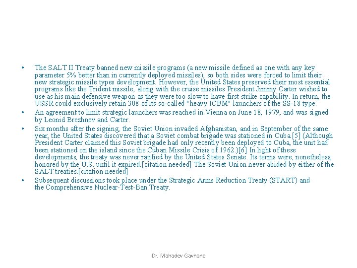 • • The SALT II Treaty banned new missile programs (a new missile • • The SALT II Treaty banned new missile programs (a new missile