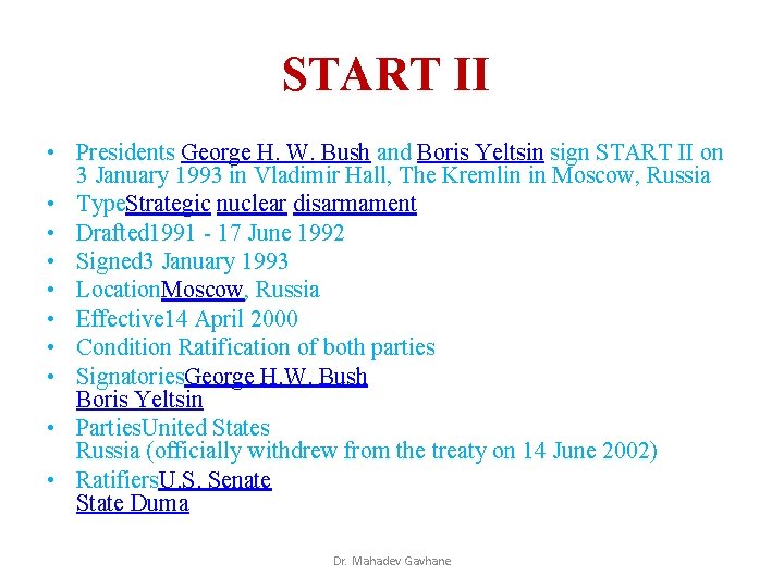 START II • Presidents George H. W. Bush and Boris Yeltsin sign START II START II • Presidents George H. W. Bush and Boris Yeltsin sign START II