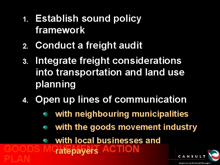 1. Establish sound policy framework 2. Conduct a freight audit 3. Integrate freight considerations