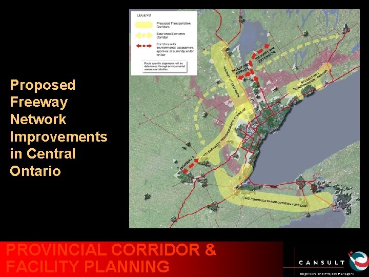 Proposed Freeway Network Improvements in Central Ontario PROVINCIAL CORRIDOR & FACILITY PLANNING 