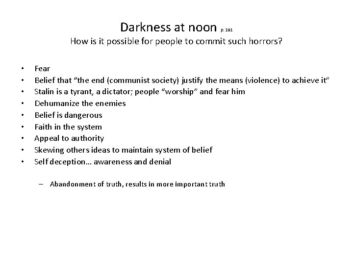 Darkness at noon p. 191 How is it possible for people to commit such