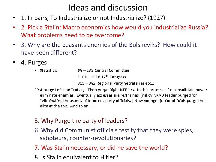 Ideas and discussion • 1. In pairs, To Industrialize or not Industrialize? (1927) •