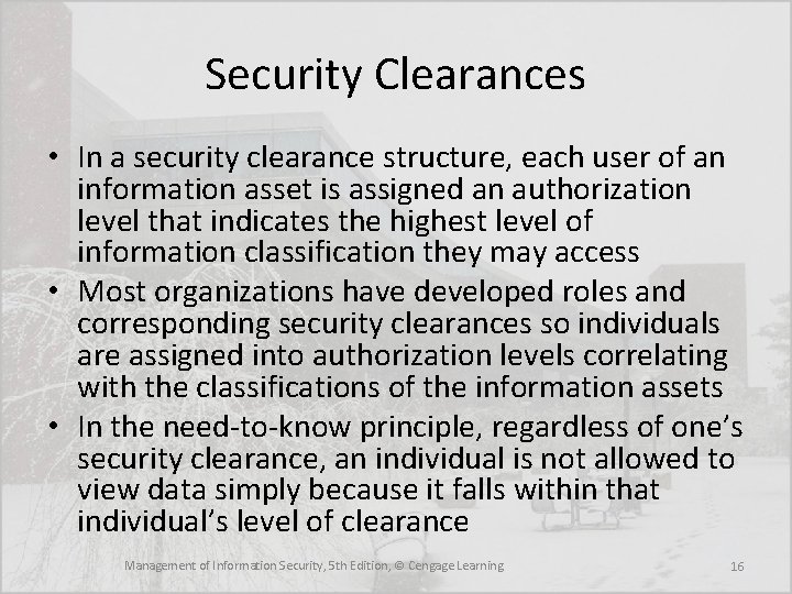 Security Clearances • In a security clearance structure, each user of an information asset