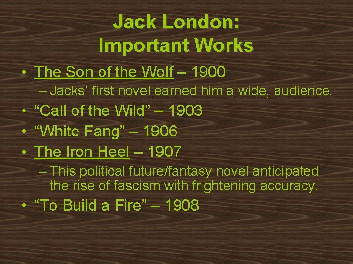Jack London: Important Works • The Son of the Wolf – 1900 – Jacks’