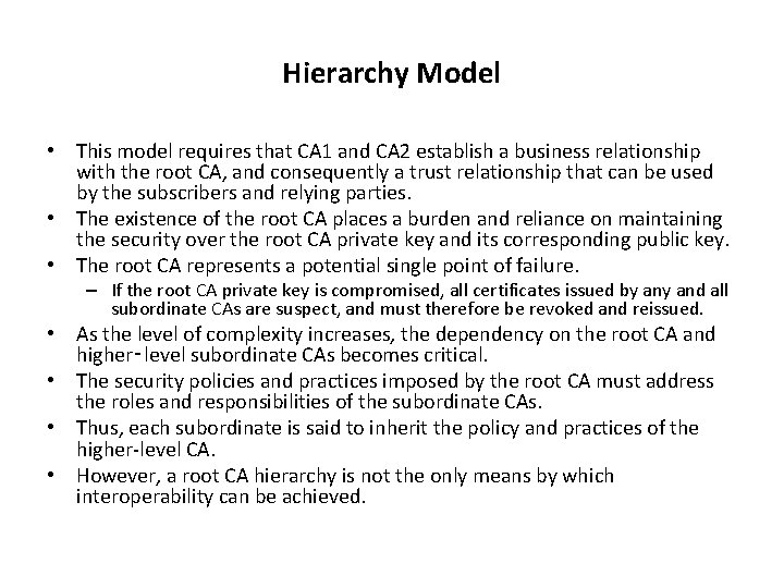 Hierarchy Model • This model requires that CA 1 and CA 2 establish a