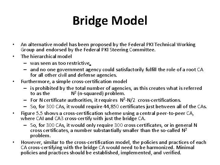 Bridge Model • • • An alternative model has been proposed by the Federal