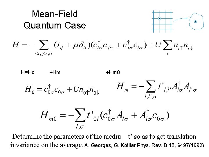 Mean-Field Quantum Case H=Ho +Hm 0 Determine the parameters of the mediu t’ so