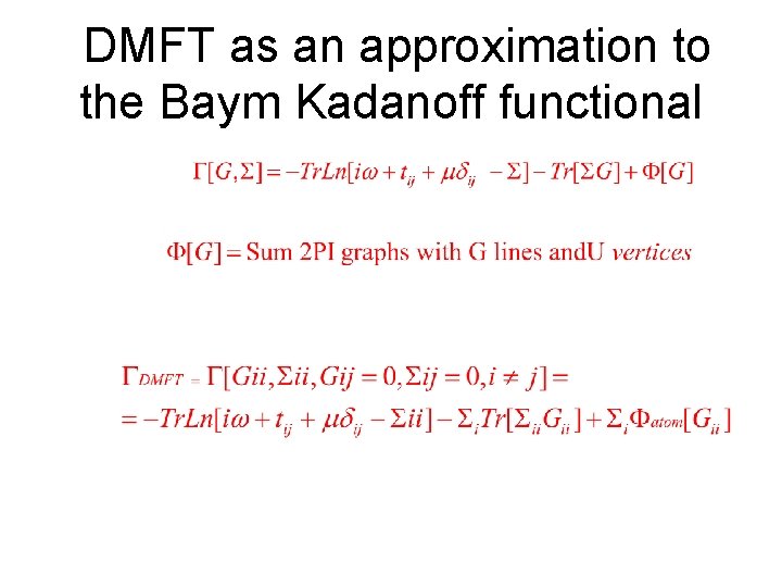 DMFT as an approximation to the Baym Kadanoff functional 