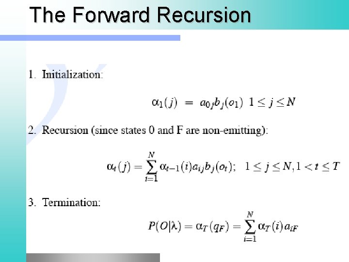 The Forward Recursion 