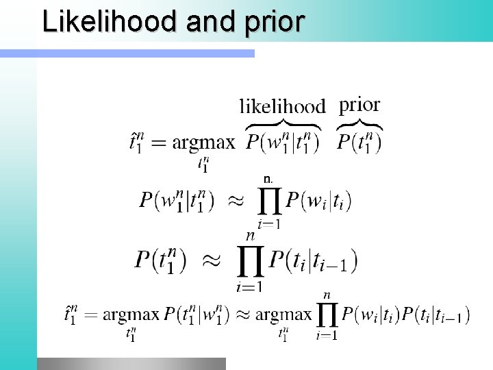 Likelihood and prior n 