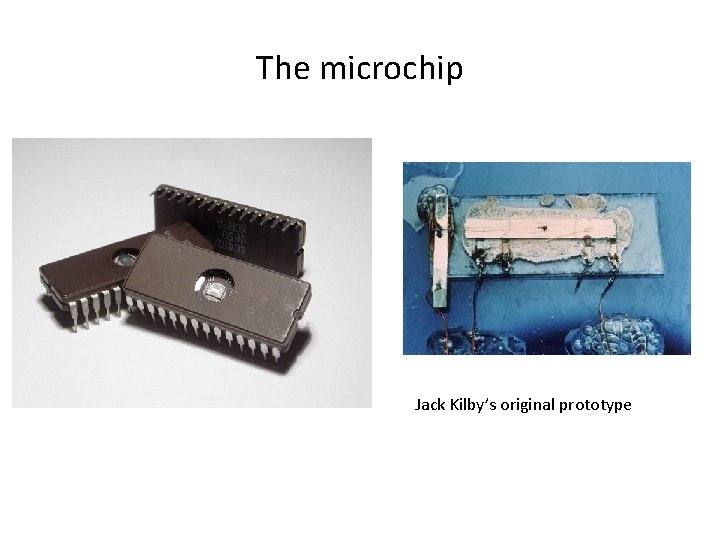 The microchip Jack Kilby’s original prototype 