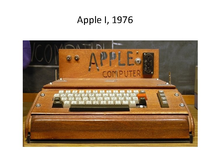 Apple I, 1976 