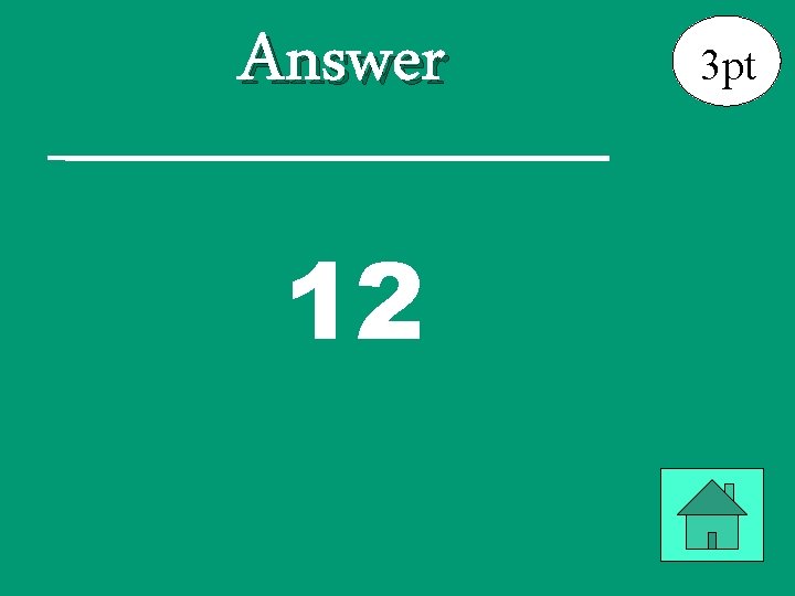 Answer 12 3 pt 