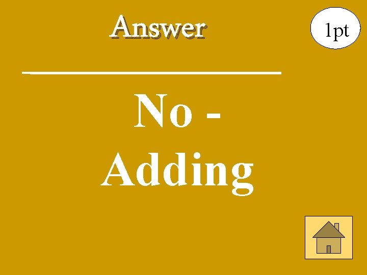 Answer No Adding 1 pt 