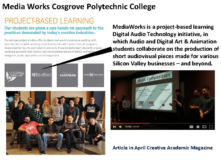 Media Works Cosgrove Polytechnic College Media. Works is a project-based learning Digital Audio Technology
