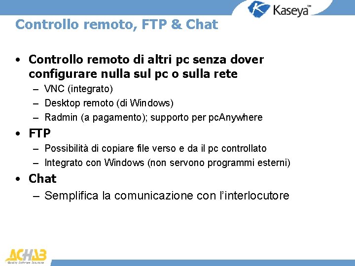 Controllo remoto, FTP & Chat • Controllo remoto di altri pc senza dover configurare