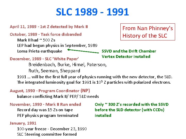 SLC 1989 - 1991 April 11, 1989 - 1 st Z detected by Mark