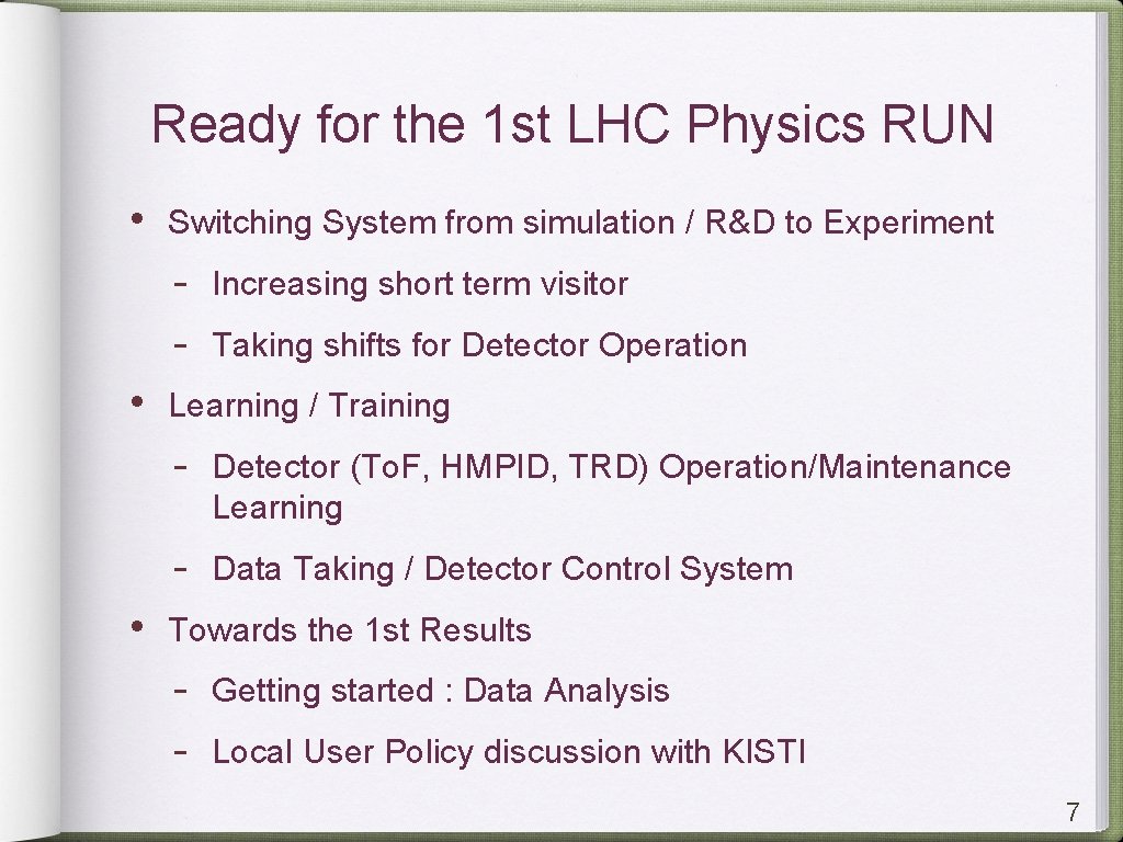 Ready for the 1 st LHC Physics RUN • Switching System from simulation /