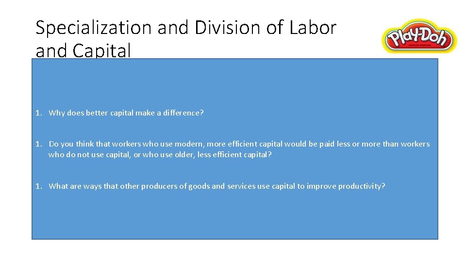 Specialization and Division of Labor and Capital Part 2: Making Work More Productive Group