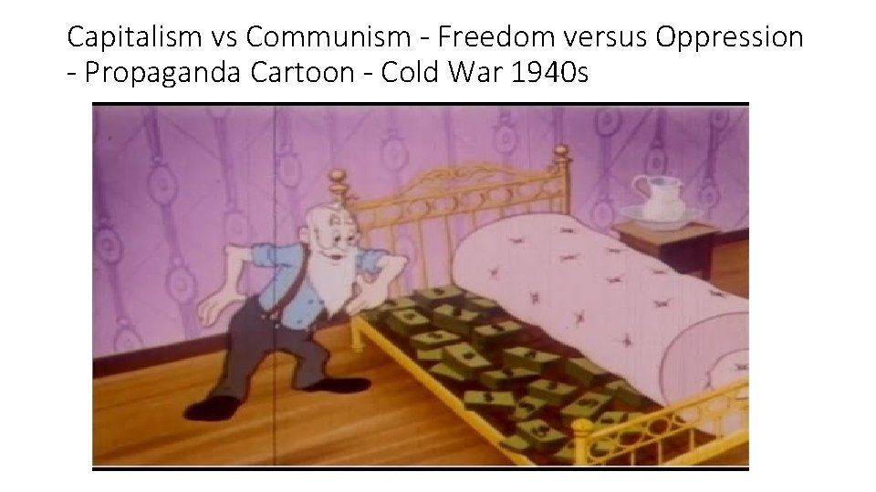 Capitalism vs Communism - Freedom versus Oppression - Propaganda Cartoon - Cold War 1940