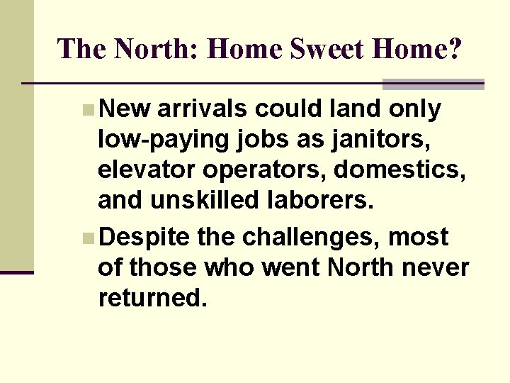 The North: Home Sweet Home? n New arrivals could land only low-paying jobs as The North: Home Sweet Home? n New arrivals could land only low-paying jobs as