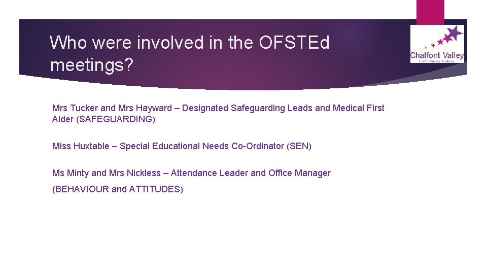 Who were involved in the OFSTEd meetings? Mrs Tucker and Mrs Hayward – Designated