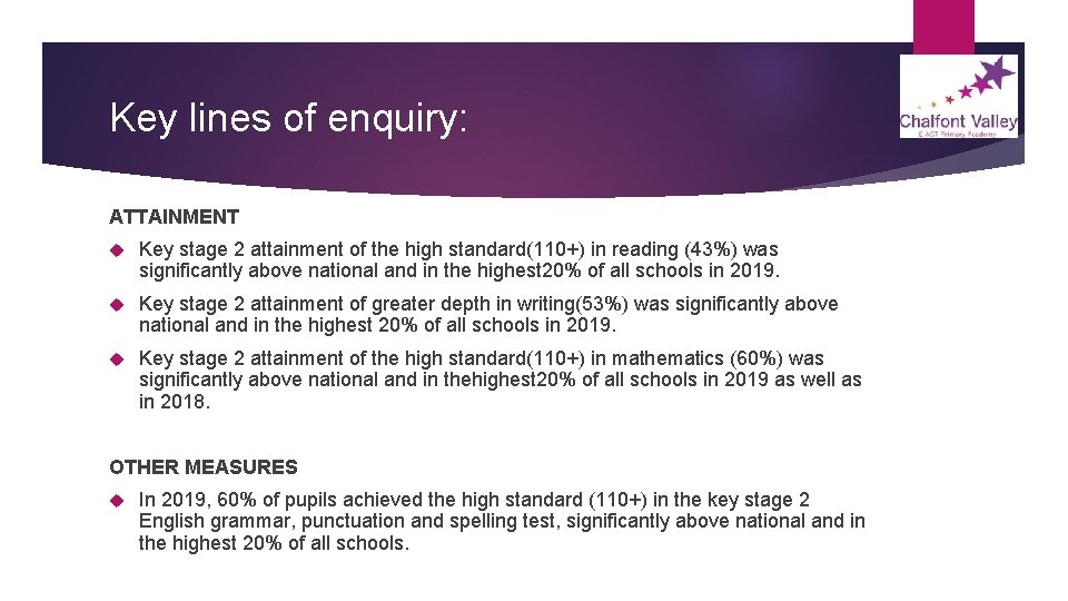 Key lines of enquiry: ATTAINMENT Key stage 2 attainment of the high standard(110+) in