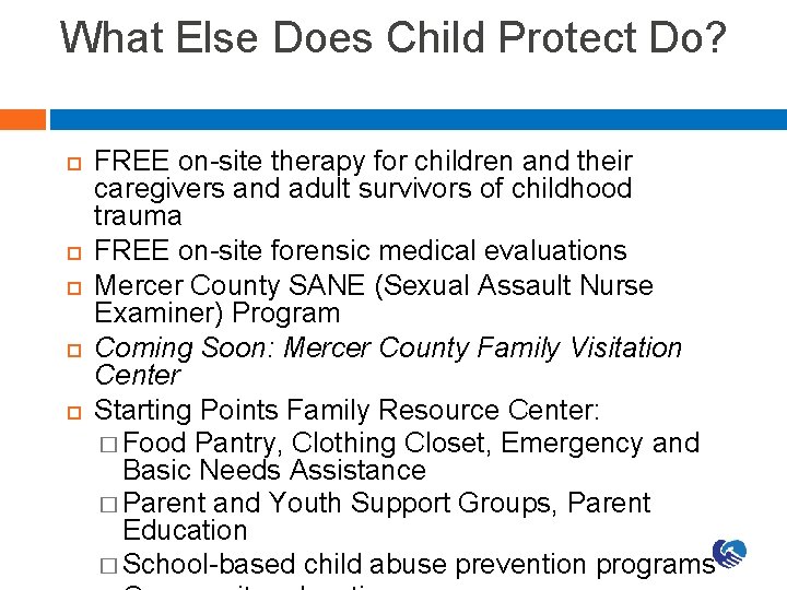 What Else Does Child Protect Do? FREE on-site therapy for children and their caregivers