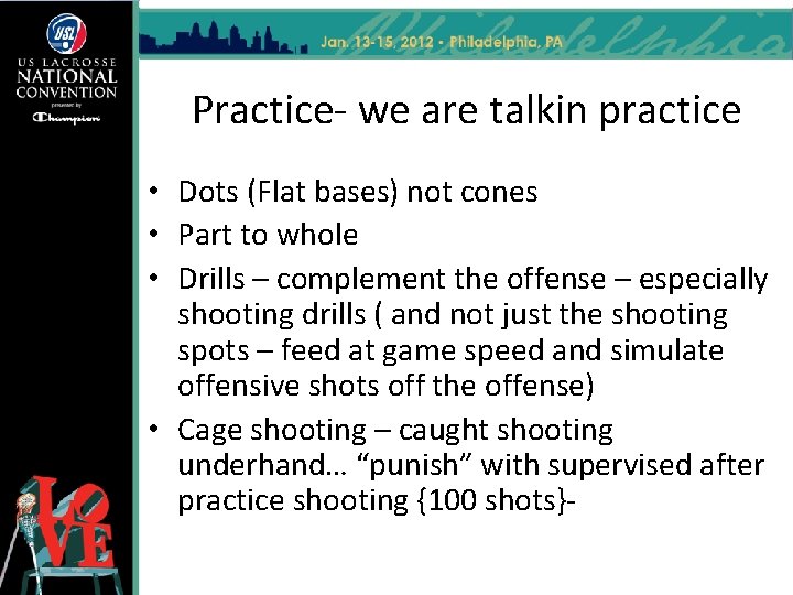 Practice- we are talkin practice • Dots (Flat bases) not cones • Part to