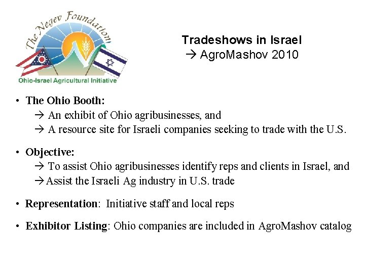 Tradeshows in Israel Agro. Mashov 2010 • The Ohio Booth: An exhibit of Ohio Tradeshows in Israel Agro. Mashov 2010 • The Ohio Booth: An exhibit of Ohio