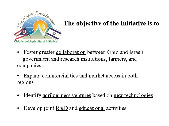 The objective of the Initiative is to • Foster greater collaboration between Ohio and The objective of the Initiative is to • Foster greater collaboration between Ohio and