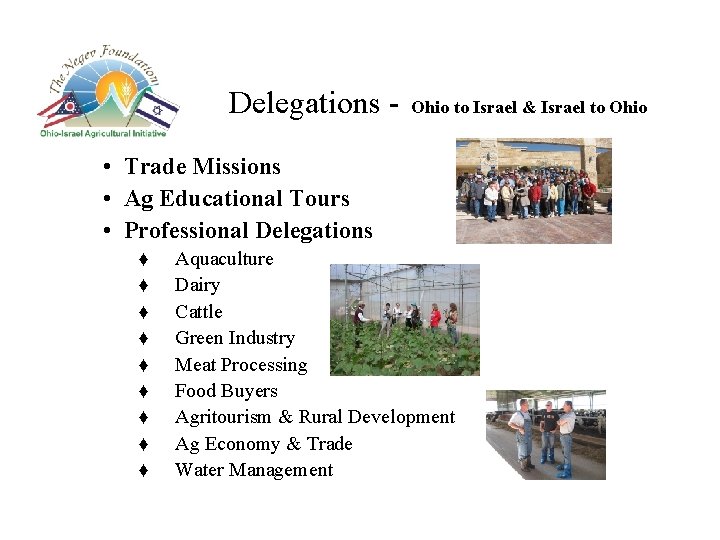 Delegations - Ohio to Israel & Israel to Ohio • Trade Missions • Ag Delegations - Ohio to Israel & Israel to Ohio • Trade Missions • Ag