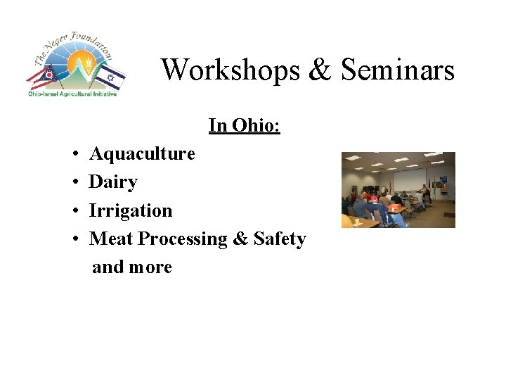 Workshops & Seminars In Ohio: • Aquaculture • Dairy • Irrigation • Meat Processing Workshops & Seminars In Ohio: • Aquaculture • Dairy • Irrigation • Meat Processing