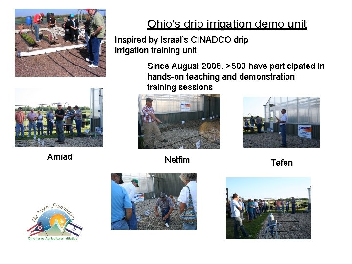 Ohio’s drip irrigation d Ohio’s drip irrigation emo unit Inspired by Israel’s CINADCO drip Ohio’s drip irrigation d Ohio’s drip irrigation emo unit Inspired by Israel’s CINADCO drip