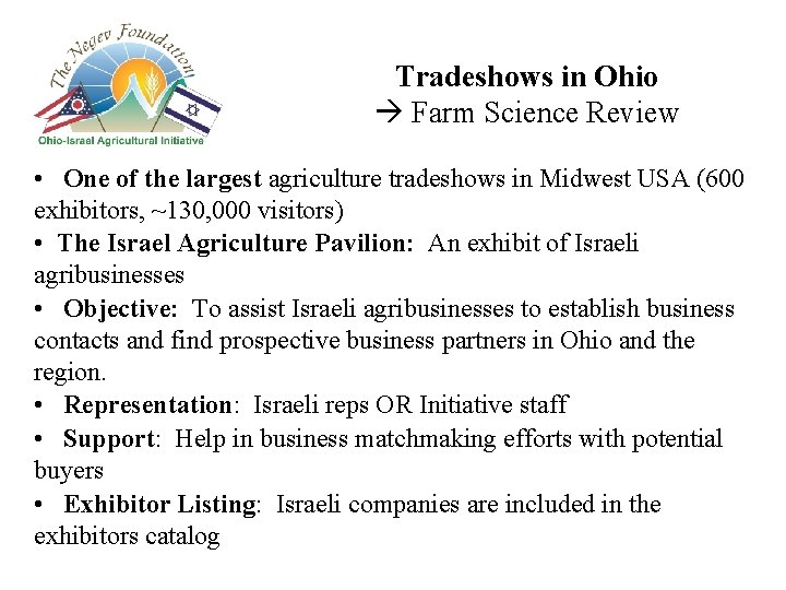 Tradeshows in Ohio Farm Science Review • One of the largest agriculture tradeshows in Tradeshows in Ohio Farm Science Review • One of the largest agriculture tradeshows in