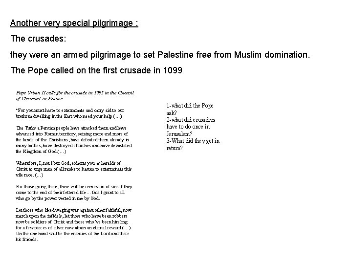 Another very special pilgrimage : The crusades: they were an armed pilgrimage to set Another very special pilgrimage : The crusades: they were an armed pilgrimage to set