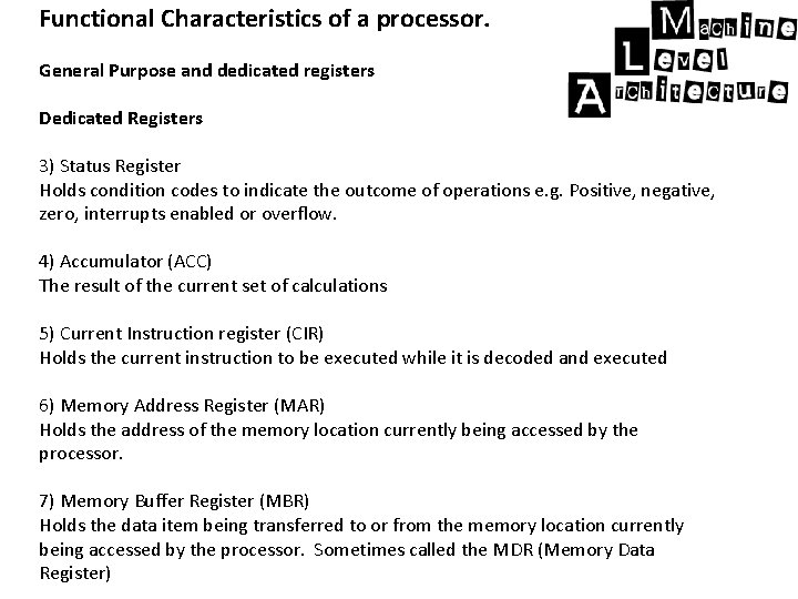 Functional Characteristics of a processor. General Purpose and dedicated registers Dedicated Registers 3) Status