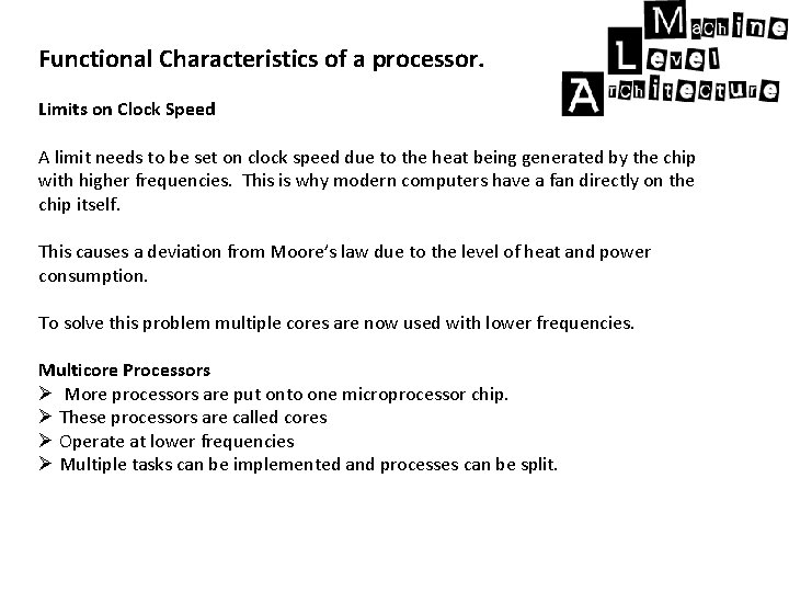 Functional Characteristics of a processor. Limits on Clock Speed A limit needs to be
