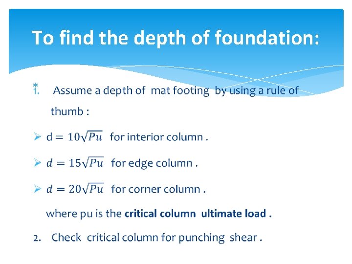 To find the depth of foundation: 