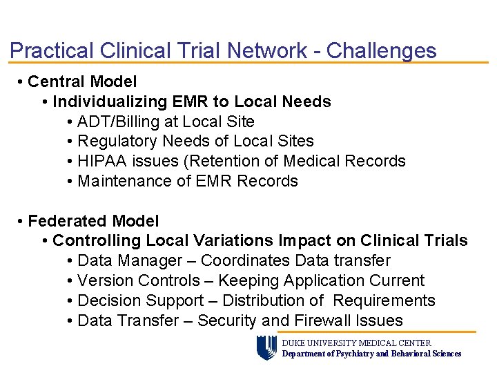 Practical Clinical Trial Network - Challenges • Central Model • Individualizing EMR to Local