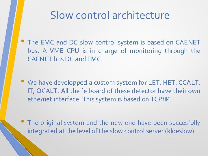 Slow control architecture • The EMC and DC slow control system is based on