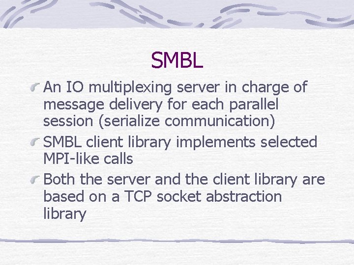 SMBL An IO multiplexing server in charge of message delivery for each parallel session