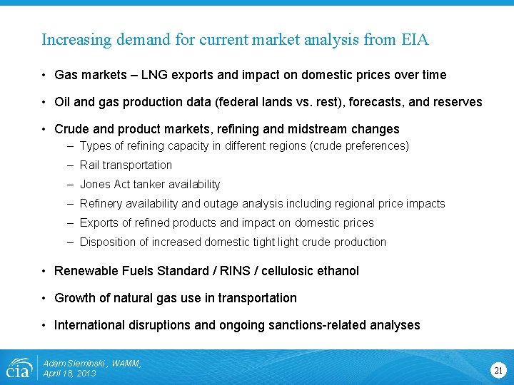 Increasing demand for current market analysis from EIA • Gas markets – LNG exports Increasing demand for current market analysis from EIA • Gas markets – LNG exports