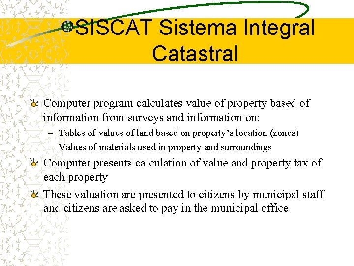 SISCAT Sistema Integral Catastral Computer program calculates value of property based of information from